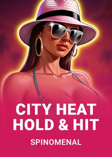 City Heat - Hold & Hit